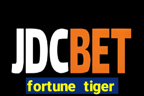 fortune tiger aposta 1 real